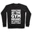 Virgin Teez  Pullover Crewneck Sweatshirt / x-small / Black ADULTING AT THE GYM MEANS AT LEAST I MADE IT HERE WHITE PRINT CREWNECK SWEATSHIRT