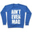 Virgin Teez  Pullover Crewneck Sweatshirt / x-small / Heathered Blue AIN'T EVEN MAD CREWNECK SWEATSHIRT
