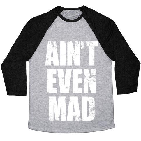 Virgin Teez  Baseball Tee Unisex Tri-Blend Baseball Tee / small / Athletic Gray / Black AIN'T EVEN MAD UNISEX TRI-BLEND BASEBALL TEE