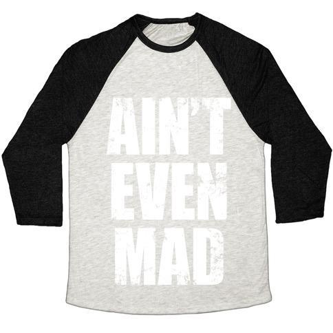 Virgin Teez  Baseball Tee Unisex Tri-Blend Baseball Tee / small / Oatmeal / Black AIN'T EVEN MAD UNISEX TRI-BLEND BASEBALL TEE
