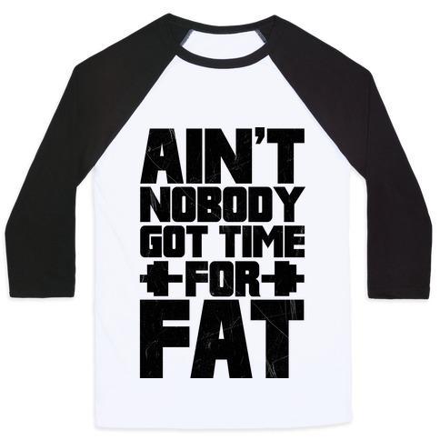 Virgin Teez  Baseball Tee Unisex Classic Baseball Tee / x-small / White/Black AIN'T NOBODY GOT TIME FOR FAT UNISEX CLASSIC BASEBALL TEE
