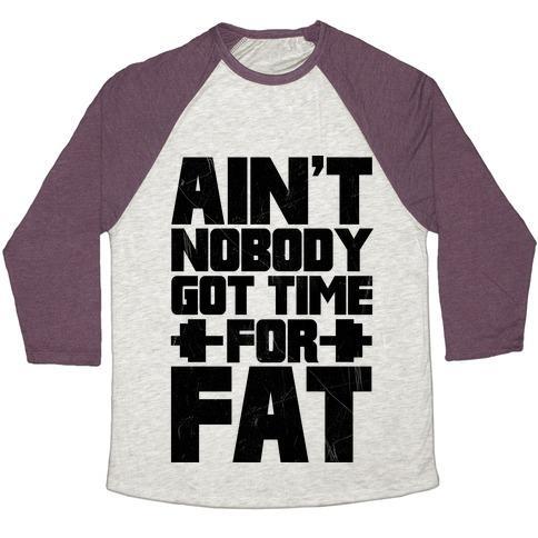 Virgin Teez  Baseball Tee Unisex Tri-Blend Baseball Tee / small / Oatmeal / Maroon AIN'T NOBODY GOT TIME FOR FAT UNISEX TRI-BLEND BASEBALL TEE