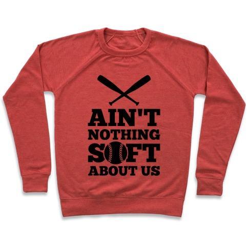 Virgin Teez  Pullover Crewneck Sweatshirt / x-small / Heathered Red AIN'T NOTHING SOFT ABOUT US CREWNECK SWEATSHIRT