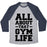 Virgin Teez  Baseball Tee Unisex Tri-Blend Baseball Tee / small / Athletic Gray / Navy ALL ABOUT THAT GYM LIFE (CMYK) UNISEX TRI-BLEND BASEBALL TEE