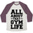 Virgin Teez  Baseball Tee Unisex Tri-Blend Baseball Tee / small / Oatmeal / Maroon ALL ABOUT THAT GYM LIFE (CMYK) UNISEX TRI-BLEND BASEBALL TEE