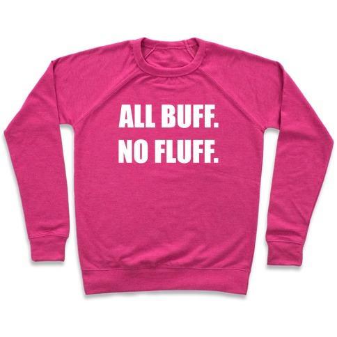 Virgin Teez  Pullover Crewneck Sweatshirt / x-small / Deep Pink ALL BUFF. NO FLUFF. CREWNECK SWEATSHIRT