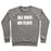 Virgin Teez  Pullover Crewneck Sweatshirt / x-small / Heathered Gray ALL BUFF. NO FLUFF. CREWNECK SWEATSHIRT
