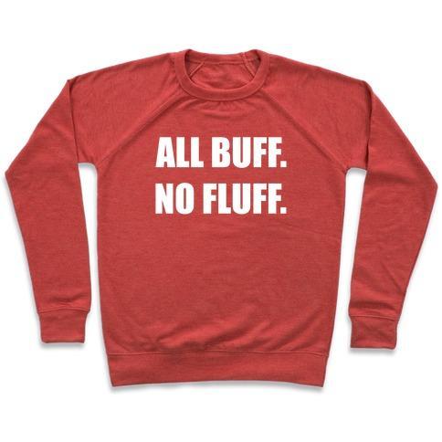 Virgin Teez  Pullover Crewneck Sweatshirt / x-small / Heathered Red ALL BUFF. NO FLUFF. CREWNECK SWEATSHIRT