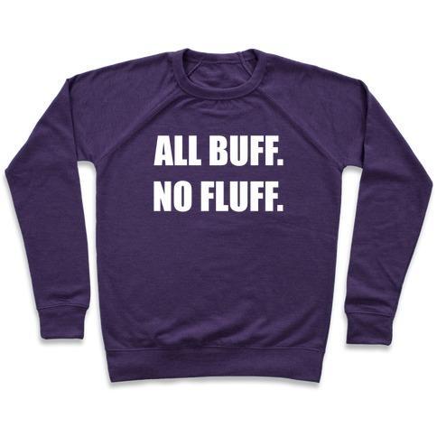 Virgin Teez  Pullover Crewneck Sweatshirt / x-small / Purple ALL BUFF. NO FLUFF. CREWNECK SWEATSHIRT