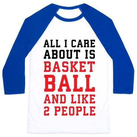 Virgin Teez  Baseball Tee Unisex Classic Baseball Tee / x-small / White/Blue ALL I CARE ABOUT IS BASKETBALL AND LIKE 2 PEOPLE UNISEX CLASSIC BASEBALL TEE