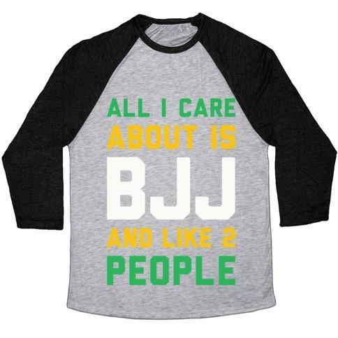 Virgin Teez  Baseball Tee Unisex Tri-Blend Baseball Tee / small / Athletic Gray / Black ALL I CARE ABOUT IS BJJ AND LIKE 2 PEOPLE UNISEX TRI-BLEND BASEBALL TEE