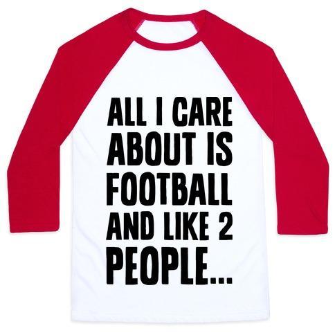 Virgin Teez  Baseball Tee Unisex Classic Baseball Tee / x-small / White/Red ALL I CARE ABOUT IS FOOTBALL AND LIKE TWO PEOPLE UNISEX CLASSIC BASEBALL TEE