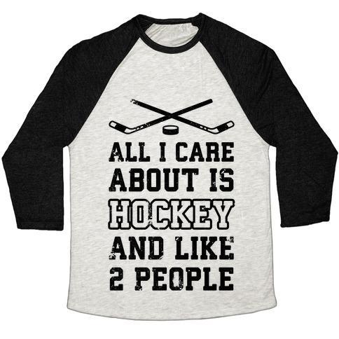 Virgin Teez  Baseball Tee Unisex Tri-Blend Baseball Tee / small / Oatmeal / Black ALL I CARE ABOUT IS HOCKEY AND LIKE 2 PEOPLE UNISEX TRI-BLEND BASEBALL TEE