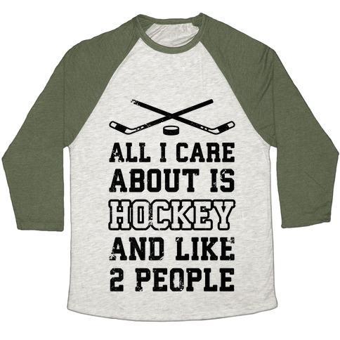 Virgin Teez  Baseball Tee Unisex Tri-Blend Baseball Tee / small / Oatmeal / Moss ALL I CARE ABOUT IS HOCKEY AND LIKE 2 PEOPLE UNISEX TRI-BLEND BASEBALL TEE