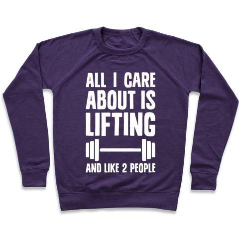 Virgin Teez  Pullover Crewneck Sweatshirt / x-small / Purple ALL I CARE ABOUT IS LIFTING AND LIKE TWO PEOPLE CREWNECK SWEATSHIRT
