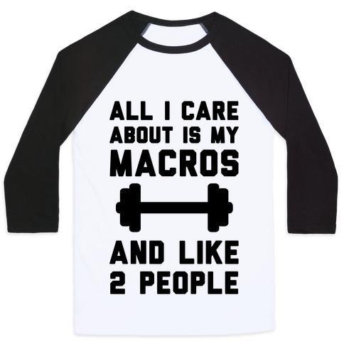 Virgin Teez  Baseball Tee Unisex Classic Baseball Tee / x-small / White/Black ALL I CARE ABOUT IS MY MACROS AND LIKE 2 PEOPLE UNISEX CLASSIC BASEBALL TEE