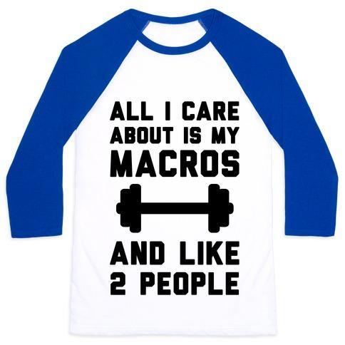 Virgin Teez  Baseball Tee Unisex Classic Baseball Tee / x-small / White/Blue ALL I CARE ABOUT IS MY MACROS AND LIKE 2 PEOPLE UNISEX CLASSIC BASEBALL TEE
