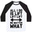 Virgin Teez  Baseball Tee Unisex Classic Baseball Tee / x-small / White/Black ALL I DO IS LIFT LIFT LIFT NO MATTER WHAT UNISEX CLASSIC BASEBALL TEE