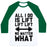 Virgin Teez  Baseball Tee Unisex Classic Baseball Tee / x-small / White/Dark Green ALL I DO IS LIFT LIFT LIFT NO MATTER WHAT UNISEX CLASSIC BASEBALL TEE