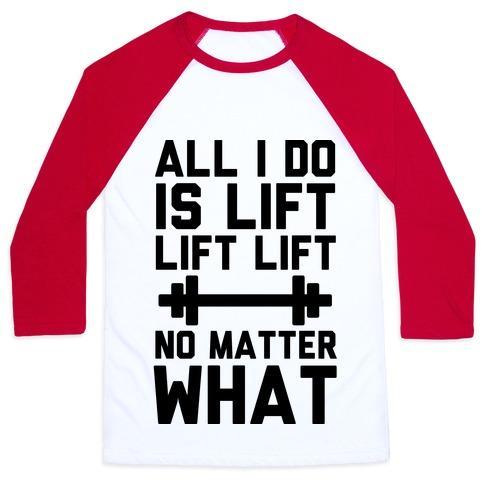 Virgin Teez  Baseball Tee Unisex Classic Baseball Tee / x-small / White/Red ALL I DO IS LIFT LIFT LIFT NO MATTER WHAT UNISEX CLASSIC BASEBALL TEE