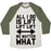 Virgin Teez  Baseball Tee Unisex Tri-Blend Baseball Tee / small / Oatmeal / Moss ALL I DO IS LIFT LIFT LIFT NO MATTER WHAT UNISEX TRI-BLEND BASEBALL TEE
