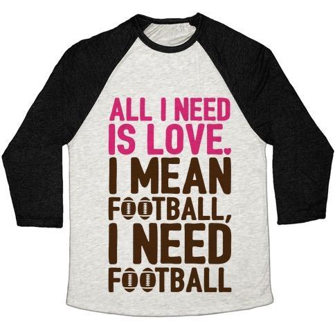 Virgin Teez  Baseball Tee Unisex Tri-Blend Baseball Tee / small / Oatmeal / Black ALL I NEED IS FOOTBALL UNISEX TRI-BLEND BASEBALL TEE