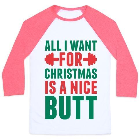 Virgin Teez  Baseball Tee Unisex Classic Baseball Tee / x-small / White/Neon Pink ALL I WANT FOR CHRISTMAS IS A NICE BUTT UNISEX CLASSIC BASEBALL TEE