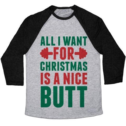 Virgin Teez  Baseball Tee Unisex Tri-Blend Baseball Tee / small / Athletic Gray / Black ALL I WANT FOR CHRISTMAS IS A NICE BUTT UNISEX TRI-BLEND BASEBALL TEE