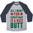 Virgin Teez  Baseball Tee Unisex Tri-Blend Baseball Tee / small / Athletic Gray / Navy ALL I WANT FOR CHRISTMAS IS A NICE BUTT UNISEX TRI-BLEND BASEBALL TEE
