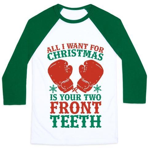 Virgin Teez  Baseball Tee Unisex Classic Baseball Tee / x-small / White/Dark Green ALL I WANT FOR CHRISTMAS IS YOUR TWO FRONT TEETH UNISEX CLASSIC BASEBALL TEE