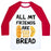 Virgin Teez  Baseball Tee Unisex Classic Baseball Tee / x-small / White/Red ALL MY FRIENDS ARE BREAD UNISEX CLASSIC BASEBALL TEE
