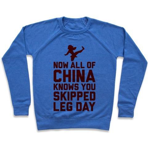 Virgin Teez  Pullover Crewneck Sweatshirt / x-small / Heathered Blue ALL OF CHINA KNOWS YOU SKIP LEG DAY CREWNECK SWEATSHIRT