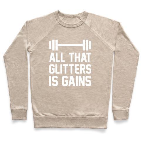Virgin Teez  Pullover Crewneck Sweatshirt / x-small / Heathered Oatmeal ALL THAT GLITTERS IS GAINS CREWNECK SWEATSHIRT