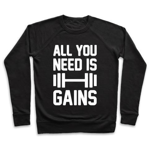 Virgin Teez  Pullover Crewneck Sweatshirt / x-small / Black ALL YOU NEED IS GAINS CREWNECK SWEATSHIRT