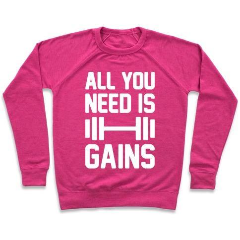 Virgin Teez  Pullover Crewneck Sweatshirt / x-small / Deep Pink ALL YOU NEED IS GAINS CREWNECK SWEATSHIRT