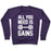 Virgin Teez  Pullover Crewneck Sweatshirt / x-small / Purple ALL YOU NEED IS GAINS CREWNECK SWEATSHIRT
