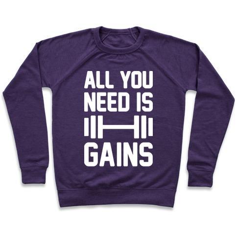 Virgin Teez  Pullover Crewneck Sweatshirt / x-small / Purple ALL YOU NEED IS GAINS CREWNECK SWEATSHIRT
