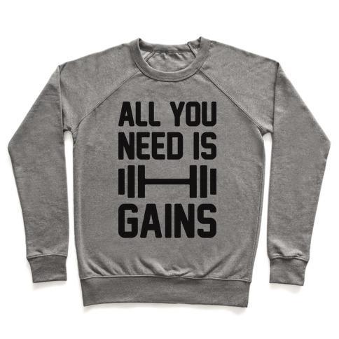 Virgin Teez  Pullover Crewneck Sweatshirt / x-small / Heathered Gray ALL YOU NEED IS GAINS CREWNECK SWEATSHIRT