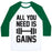 Virgin Teez  Baseball Tee Unisex Classic Baseball Tee / x-small / White/Dark Green ALL YOU NEED IS GAINS UNISEX CLASSIC BASEBALL TEE