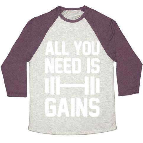 Virgin Teez  Baseball Tee Unisex Tri-Blend Baseball Tee / small / Oatmeal / Maroon ALL YOU NEED IS GAINS UNISEX TRI-BLEND BASEBALL TEE