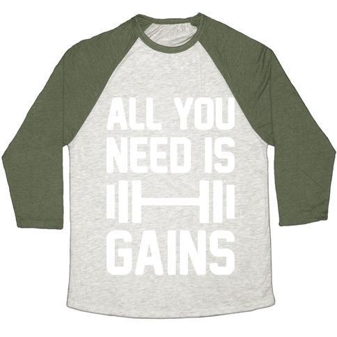 Virgin Teez  Baseball Tee Unisex Tri-Blend Baseball Tee / small / Oatmeal / Moss ALL YOU NEED IS GAINS UNISEX TRI-BLEND BASEBALL TEE