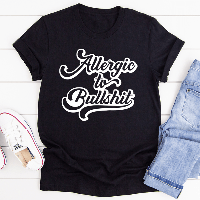 Allergic to B.S Tee