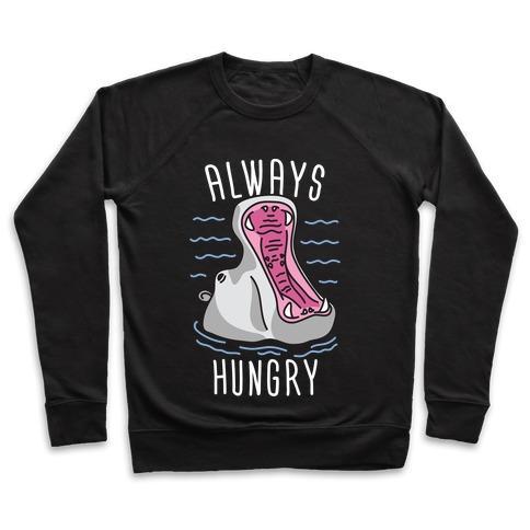 Virgin Teez  Pullover Crewneck Sweatshirt / x-small / Black ALWAYS HUNGRY CREWNECK SWEATSHIRT