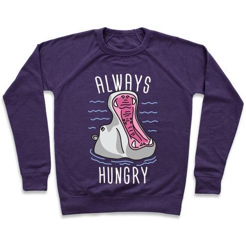 Virgin Teez  Pullover Crewneck Sweatshirt / x-small / Purple ALWAYS HUNGRY CREWNECK SWEATSHIRT