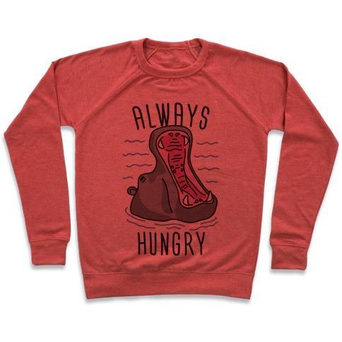 Virgin Teez  Pullover Crewneck Sweatshirt / x-small / Heathered Red ALWAYS HUNGRY CREWNECK SWEATSHIRT
