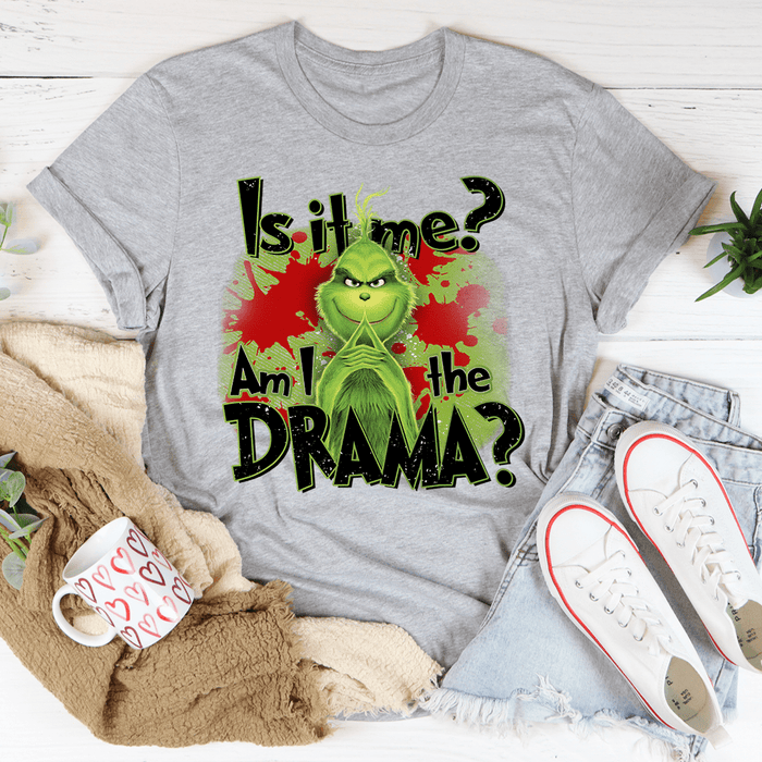 Am I The Drama T-Shirt