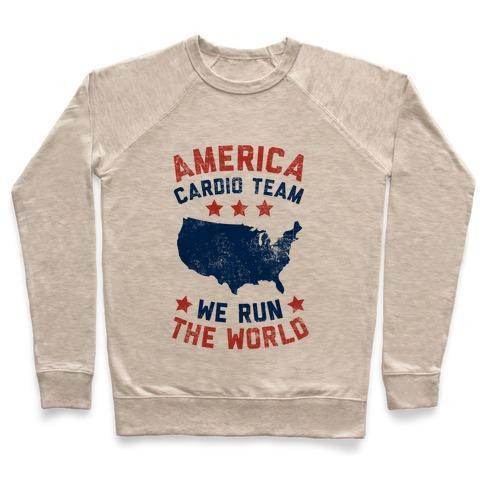 Virgin Teez  Pullover Crewneck Sweatshirt / x-small / Heathered Oatmeal AMERICA CARDIO TEAM (WE RUN THE WORLD) CREWNECK SWEATSHIRT