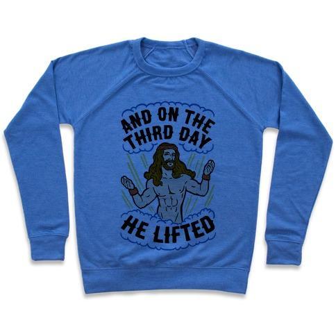 Virgin Teez  Pullover Crewneck Sweatshirt / x-small / Heathered Blue AND ON THE THIRD DAY HE LIFTED CREWNECK SWEATSHIRT