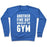 Virgin Teez  Pullover Crewneck Sweatshirt / x-small / Heathered Blue ANOTHER FINE DAY RUINED BY THE GYM CREWNECK SWEATSHIRT