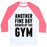 Virgin Teez  Baseball Tee Unisex Classic Baseball Tee / x-small / White/Neon Pink ANOTHER FINE DAY RUINED BY THE GYM UNISEX CLASSIC BASEBALL TEE